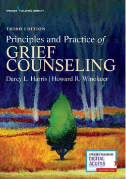 Principles and Practice of Grief Counseling, Third Edition