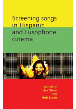 Screening songs in Hispanic and Lusophone cinema