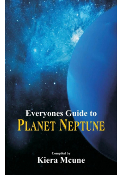 Everyone's Guide to Planet Neptune