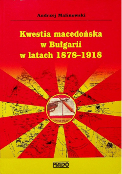 Kwestia macedońska w Bułgarii w latach 1878 - 1918