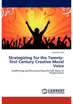 Strategizing for the Twenty-first Century Creative Moral Voice
