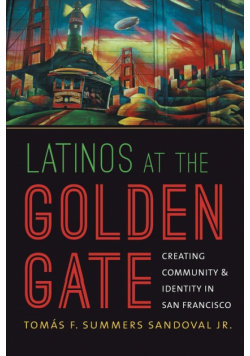 Latinos at the Golden Gate