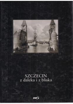 Szczecin z daleka i bliska