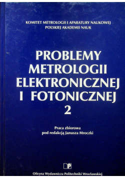 Problemy metrologii elektronicznej i fotonicznej 2