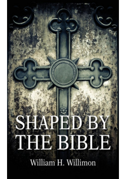 Shaped by the Bible