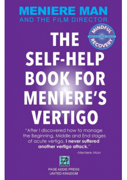 Meniere Man. The Self-Help Book For Meniere's Vertigo.
