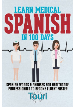 Learn Medical Spanish in 100 Days