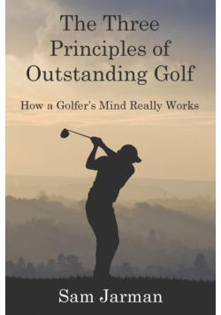 The Three Principles of Outstanding Golf