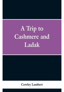 A Trip to Cashmere and Ladak