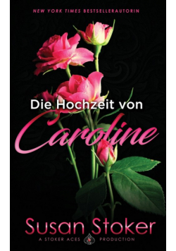 Die Hochzeit von Caroline
