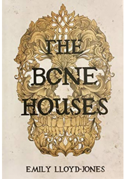 The bone houses