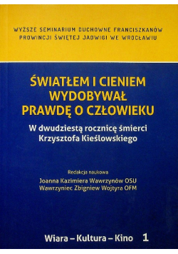 Światłem i cieniem wydobywał prawdę o człowieku