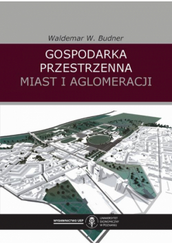 Gospodarka przestrzenna miast i aglomeracji