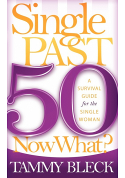 Single Past 50 Now What?