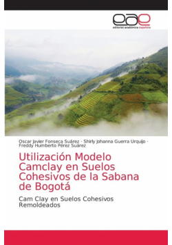 Utilización Modelo Camclay en Suelos Cohesivos de la Sabana de Bogotá