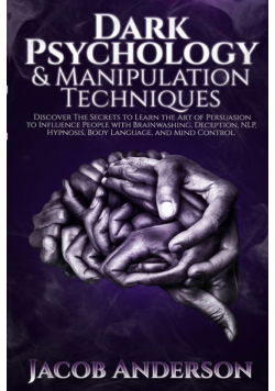 Dark Psychology and Manipulation Techniques
