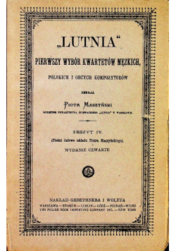 Lutnia Pierwszy wybór kwartetów męzkich Zeszyt IV 1890 r.