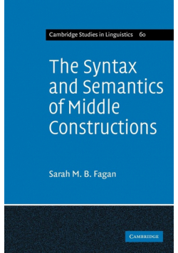 The Syntax and Semantics of Middle Constructions