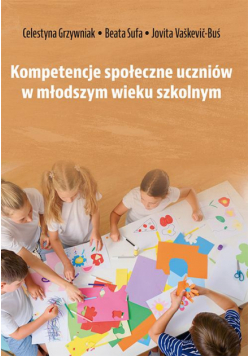 Kompetencje społeczne uczniów w młodszym wieku szkolnym