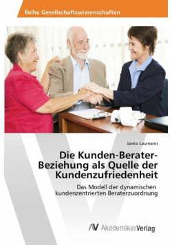 Die Kunden-Berater-Beziehung als Quelle der Kundenzufriedenheit