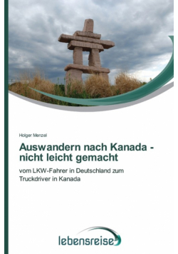 Auswandern nach Kanada - nicht leicht gemacht