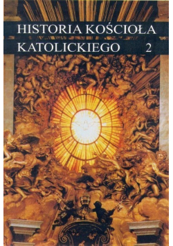 Historia kościoła katolickiego Tom 2