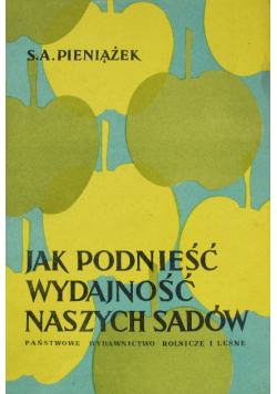 Jak podnieść wydajność naszych sadów
