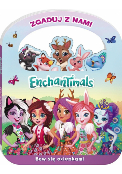 Enchantimals. Zgaduj z nami