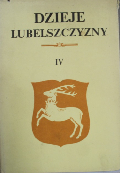 Dzieje Lubelszczyzny Tom IV