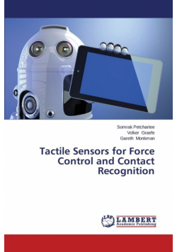Tactile Sensors for Force Control and Contact Recognition