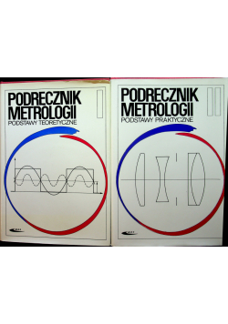 Podręcznik metrologii Tom I i tom II