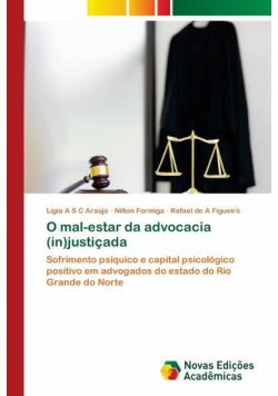 O mal-estar da advocacia (in)justiçada