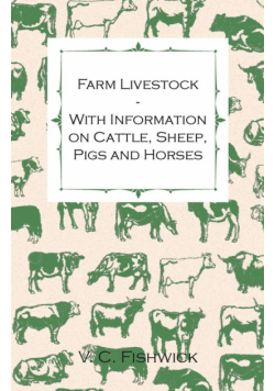 Farm Livestock - With Information on Cattle, Sheep, Pigs and Horses