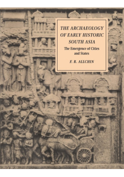 The Archaeology of Early Historic South Asia