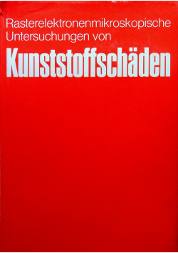 Rasterelektronen mikroskopische untersuchungen von Kunststoffschaden