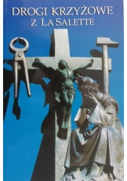 Drogi Krzyżowe z La Salette