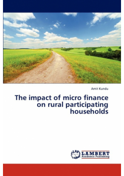 The Impact of Micro Finance on Rural Participating Households