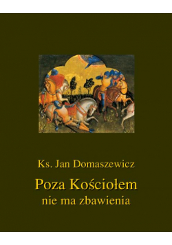 Poza Kościołem nie ma zbawienia