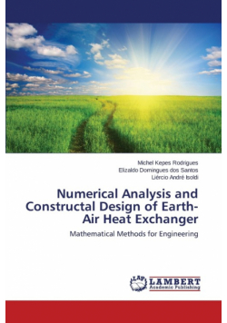 Numerical Analysis and Constructal Design of Earth-Air Heat Exchanger