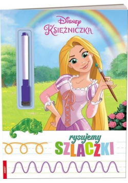Disney Księżniczka. Rysujemy szlaczki