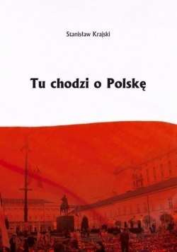 Tu chodzi o Polskę dedykacja autora