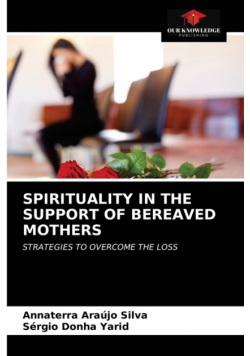 Spirituality In The Support Of Bereaved Mothers