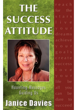 The Success Attitude; Haunting Messages Guiding Us