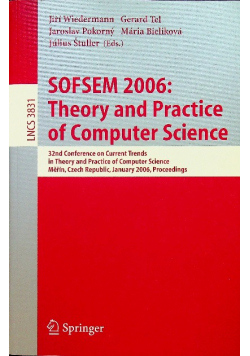 Sofsem 2006 Theory and Practice of Computer Science 32nd Conference on Current Trends in Theory and Practice of Computer Science Merin Czech Republic January 2006 Proceedings