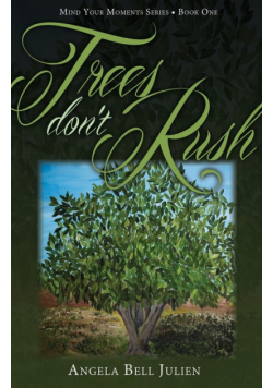 Trees Don't Rush