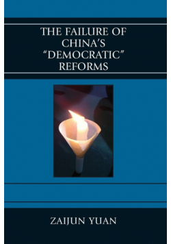The Failure of China's Democratic Reforms