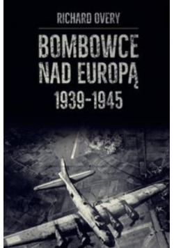 Bombowce nad Europą 1939 - 1945