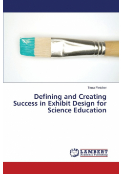 Defining and Creating Success in Exhibit Design for Science Education