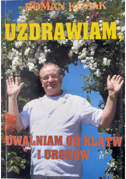 Uzdrawiam uwalniam od klątw i uroków autograf autora