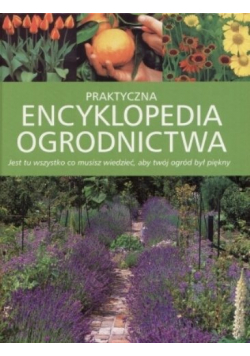 Praktyczna encyklopedia ogrodnictwa